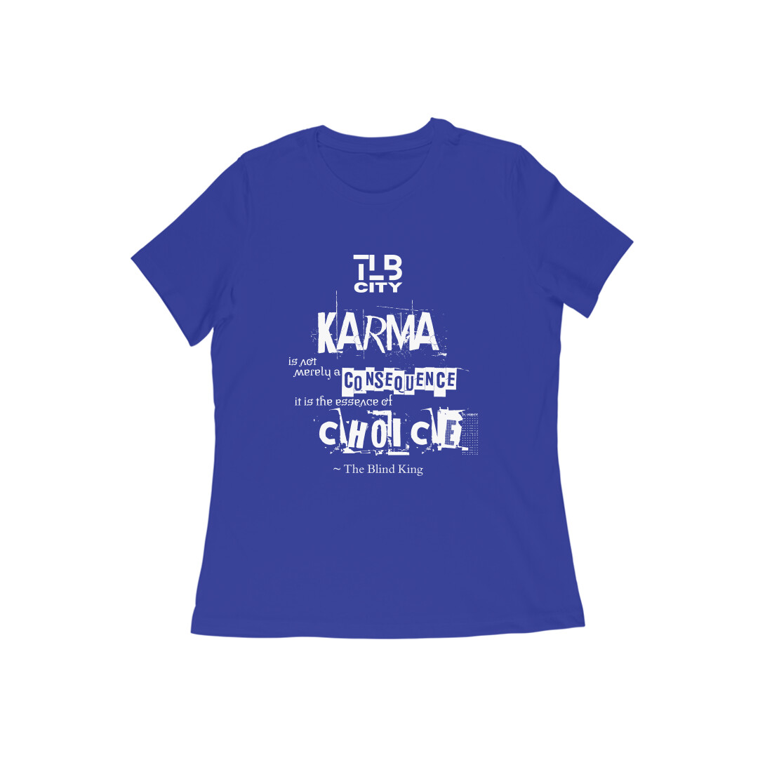 The Blind King Women Round Neck T-Shirt - Image 9