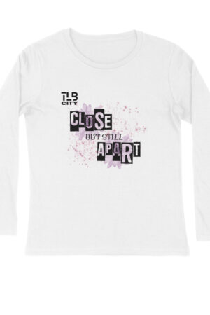 Close But Still Apart Long Sleeves T-Shirt