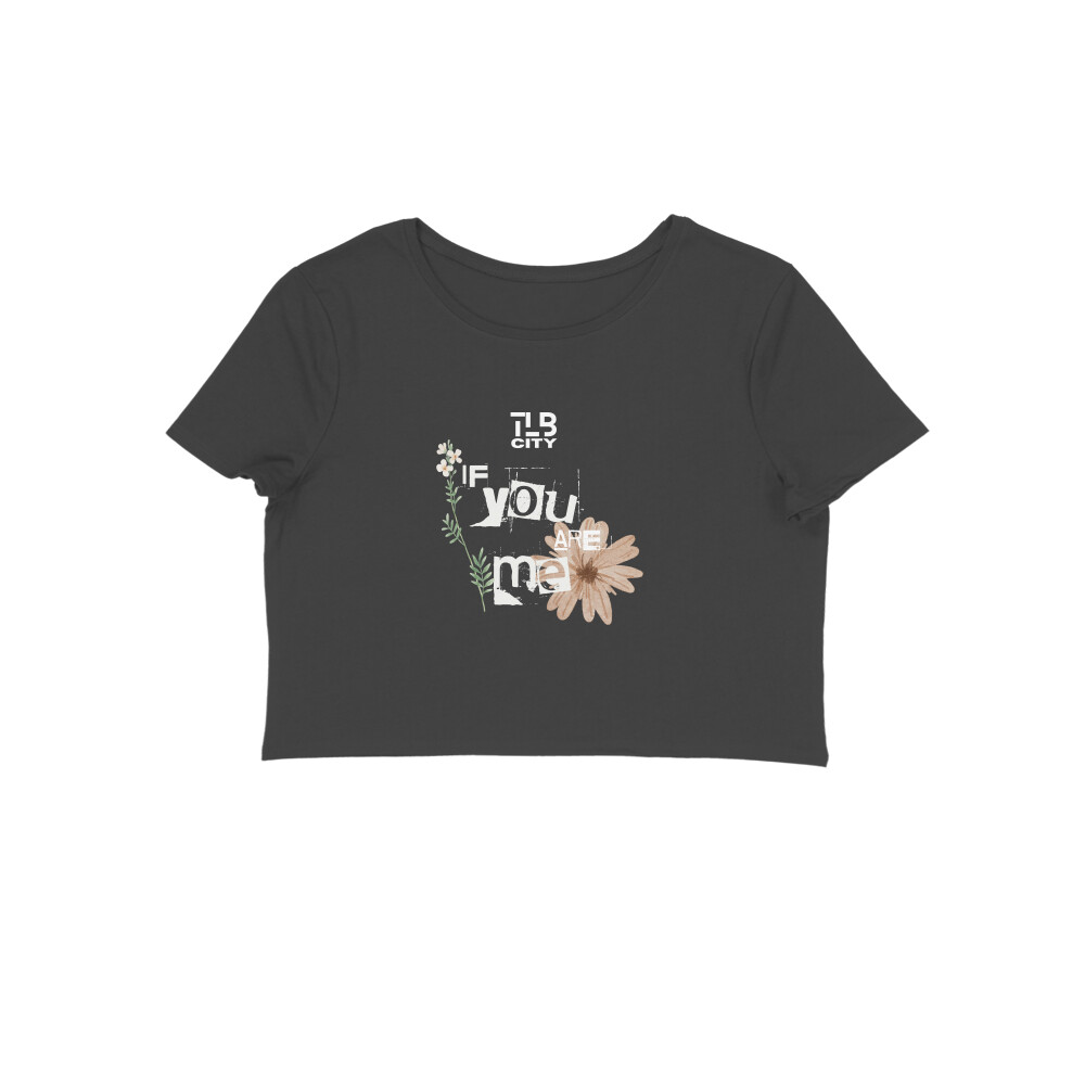 If You Are Me Crop Top - Image 4