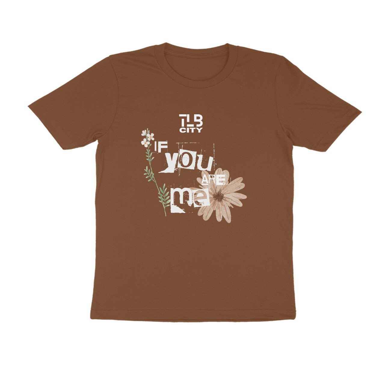 If You Are Me Men Round Neck T-Shirt - Image 2