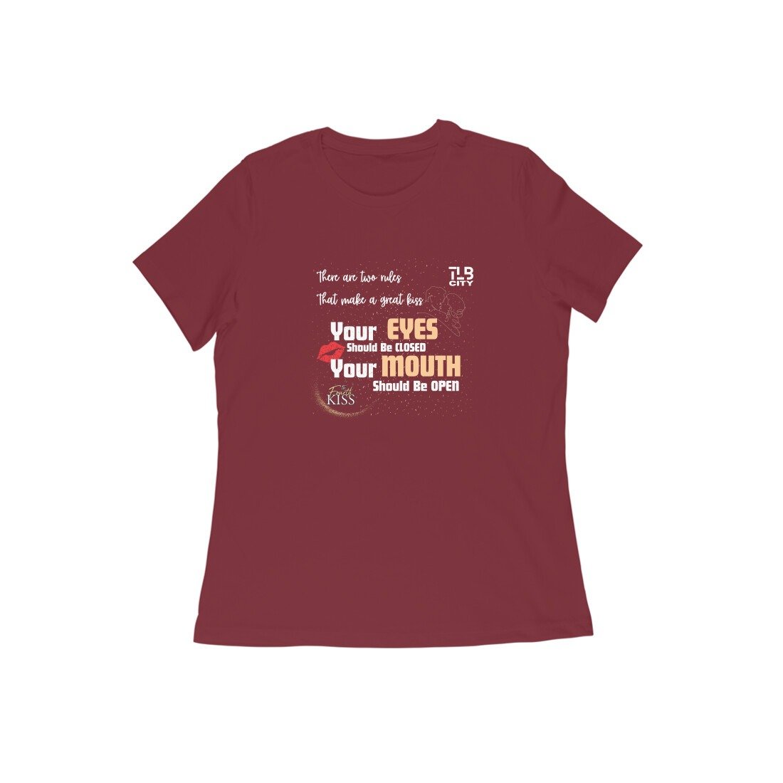The Fourth Kiss Women Round Neck T-Shirt