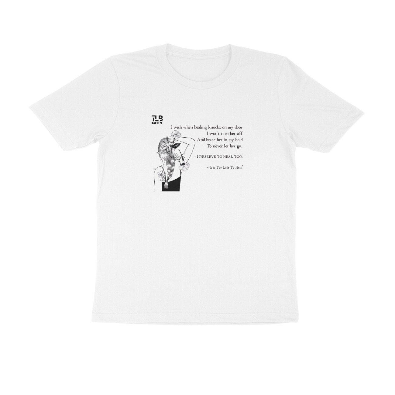 Is It Too Late To Heal? Men Round Neck T-Shirt - Image 2